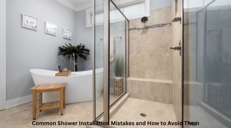 Common Shower Installation Mistakes and How to Avoid Them